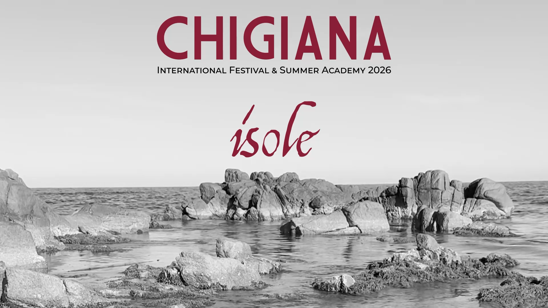 CHIGIANA INTERNATIONAL FESTIVAL & SUMMER ACCADEMY 2026 – ISOLE