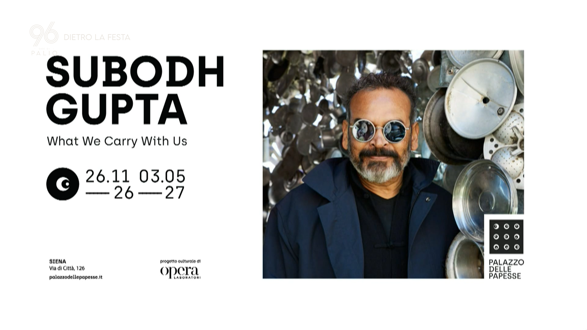 Dietro la Festa 15 Agosto 2026 – Irene Lupi presenta la mostra di Subodh Gupta – a Palazzo delle Papesse dal 26 Novembre 2026