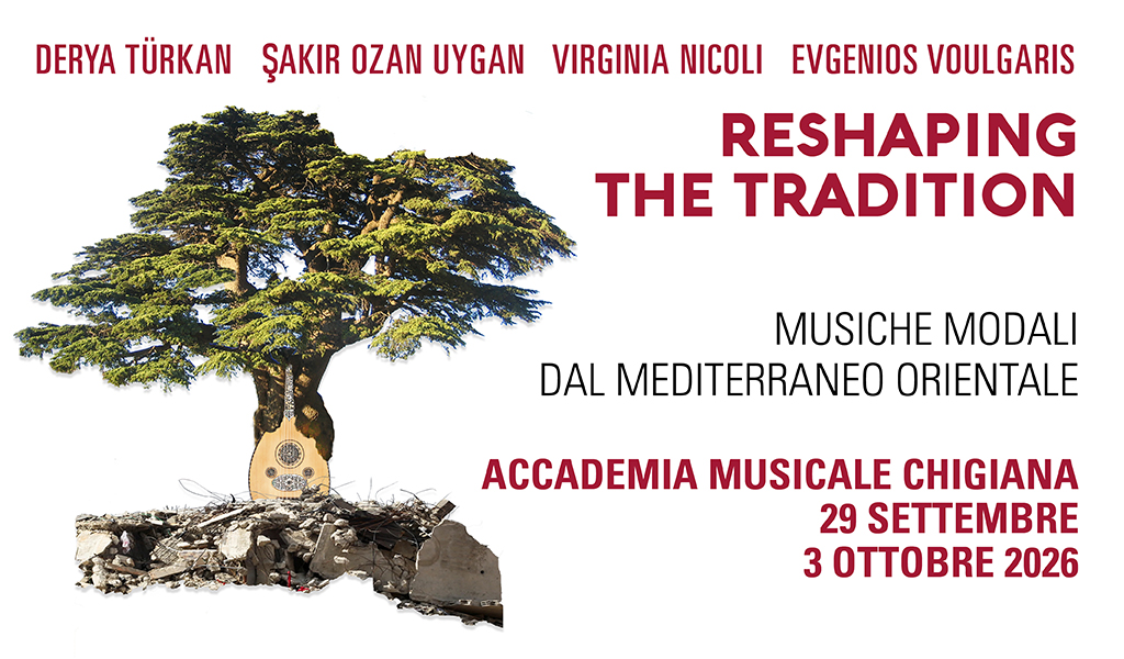 Reshaping the Tradition, tornano in Chigiana le musiche modali del Mediterraneo orientale